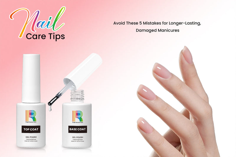 Nail Care Tips | Avoid These 5 Mistakes for Longer-Lasting, Damaged Manicures